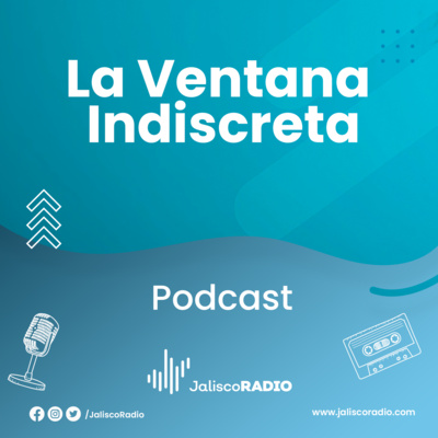 La Ventana Indiscreta - 22 de Febrero 2023 episode artwork