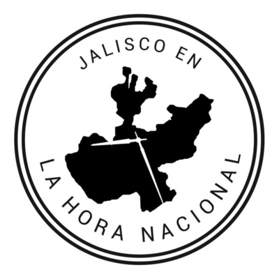 Jalisco en la Hora Nacional - Domingo 26 de Febrero 2023