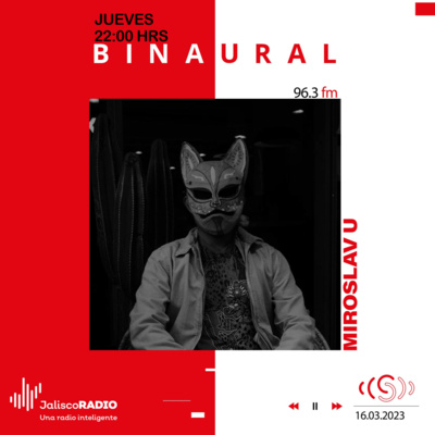 Binaural - Miroslav Ü - 16 de Marzo 2023 episode artwork