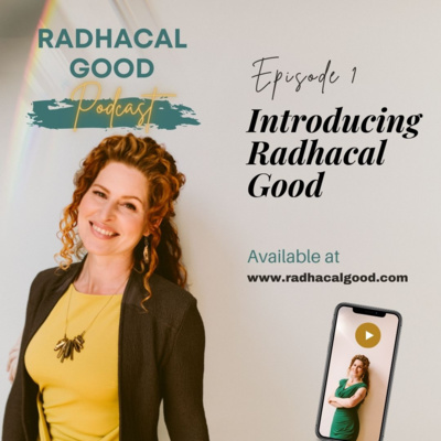 Introducing Radhacal Good (Episode 1)