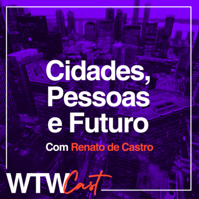 Cidades, Pessoas e Futuro | Welcome Tomorrow | #EP06