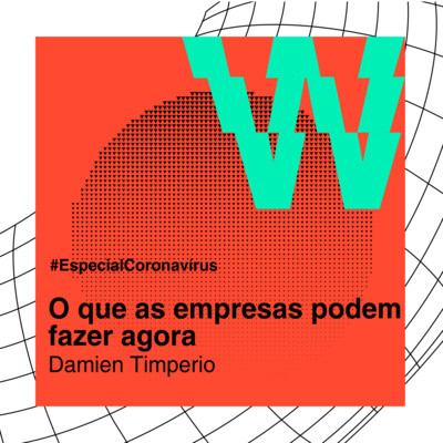 EP12 | O que as empresas podem fazer agora | Damien Timperio