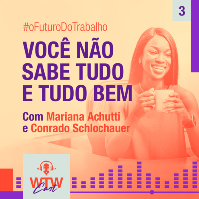 EP3 | #Trabalho: Você não sabe tudo e tudo bem