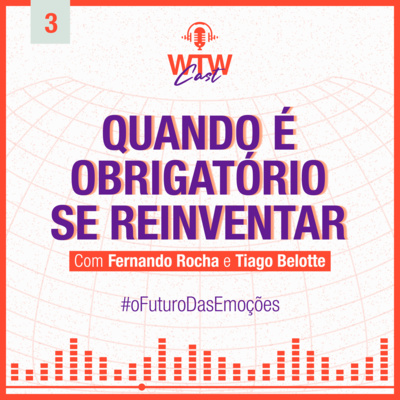 EP3 | #Vida: Quando é obrigatório se reinventar