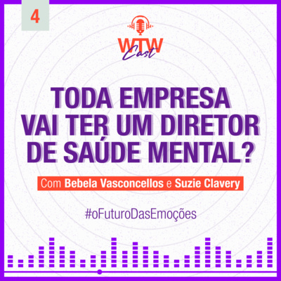 EP4‌ ‌|‌ ‌#Vida:‌ ‌Toda‌ ‌empresa‌ ‌vai‌ ‌ter‌ ‌um‌ ‌diretor‌ ‌de‌ ‌saúde‌ ‌mental?‌ ‌