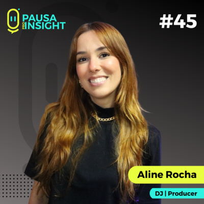 Carreira como DJ e house music | Aline Rocha episode artwork