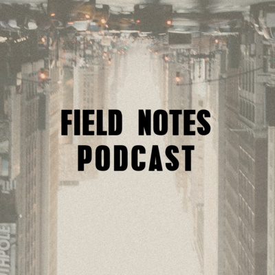 Field Notes Intro Field Notes Intro