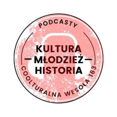 Coolturalna Wesoła 163 - W Ukrainie było wszystko...Jak u Was