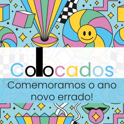#3 - Comemoramos o Ano Novo Errado!
