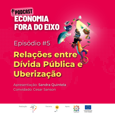 Economia Fora do Eixo #EP5 I Relações entre dívida pública e uberização