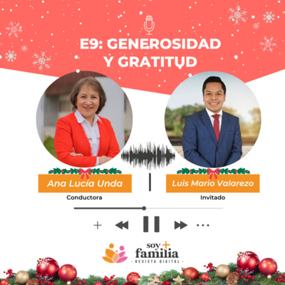 T1. E9. Generosidad y gratitud | Luis Mario Valarezo