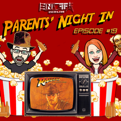 Parents' Night In #19: Raiders of the Lost Ark (1981)