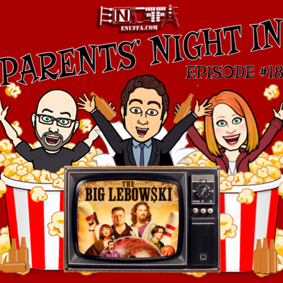 Parents' Night In #18: The Big Lebowski (1998)