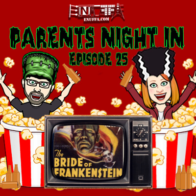 Parents' Night In #25: Bride of Frankenstein (1935)