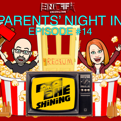 Parents' Night In #14: The Shining (1980), Our Favorite Horror Film