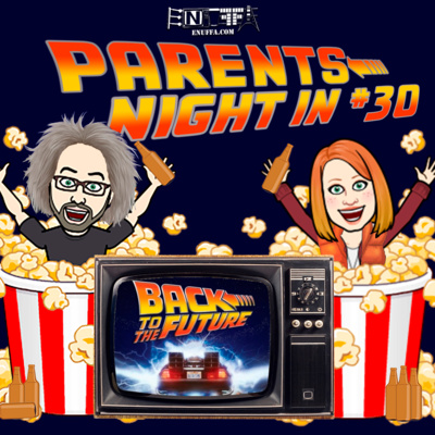 Parents' Night In #30: Back to the Future (1985)