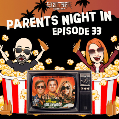 Parents' Night In #33: Once Upon a Time in Hollywood (2019)