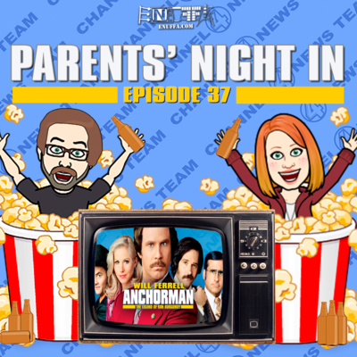 Parents' Night In #37: Anchorman (2004), Our Second Attempt