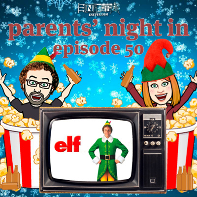 Parents' Night In #50: Elf (2003)