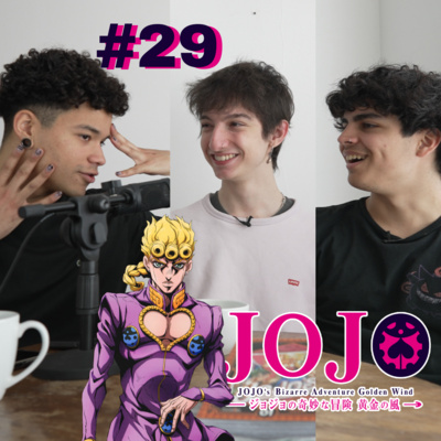 Giorno Giovanna y el DESTINO: Un podcast de JOJO'S Parte 5 | JOJO'S Podcast #4