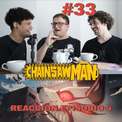 CSM EP4: El episodio que nos dio paz y a KON | EP #33