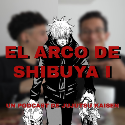 JJK: El Arco de Shibuya Parte I - La Noche de Halloween | EP #36