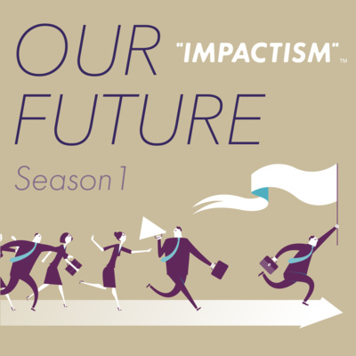 IMPACTISM “OUR FUTURE” #1-2: 不安を愛そう！