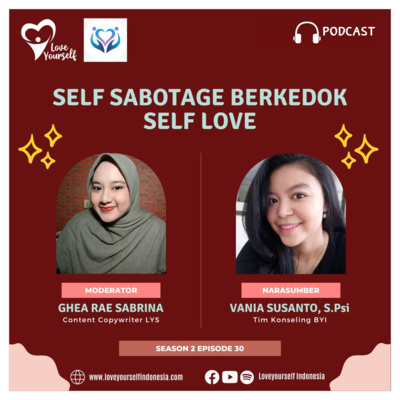 Eps. 30 - Self Sabotage Berkedok Self Love episode artwork