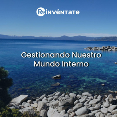 E41 - Gestionando nuestro mundo interno