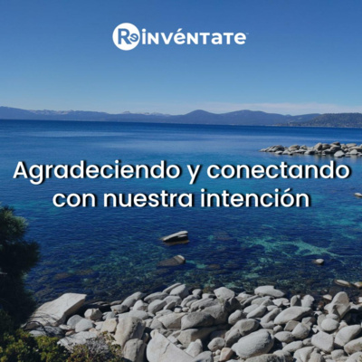 E53 - Agradeciendo y conectando con nuestra intención