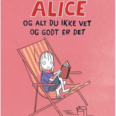 "Alice og alt du ikke vet og godt er det" av Torun Lian, Episode 8