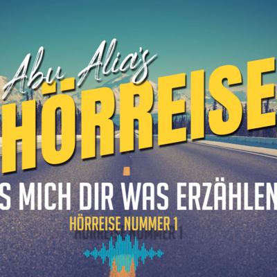 Abu Alia - Podcast und Hörreisen