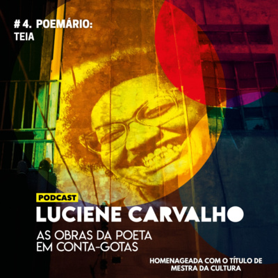 Luciene Carvalho: as obras da poeta em conta-gotas