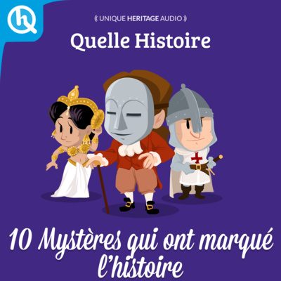 10 Mystères qui ont marqué l'histoire