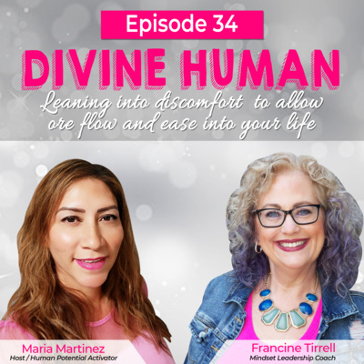 Episode 33 Francine Tirrell, Mindset Leadership Coach