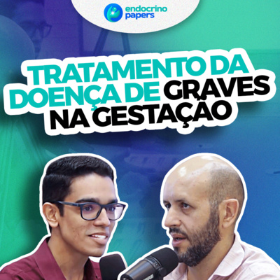 #210-Quais são os cuidados pré-concepção que devem ser adotados por uma mulher com Doença de Graves? episode artwork