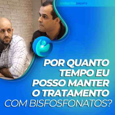 #261-Por quanto tempo eu posso manter o tratamento com bisfosfonatos? episode artwork