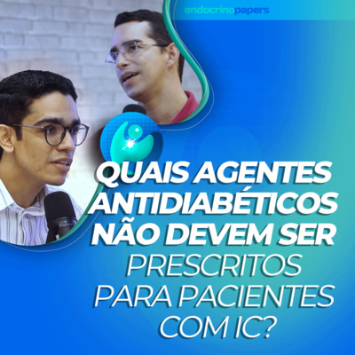 #331-Quais agentes antidiabéticos não devem ser prescritos para pacientes com IC? episode artwork