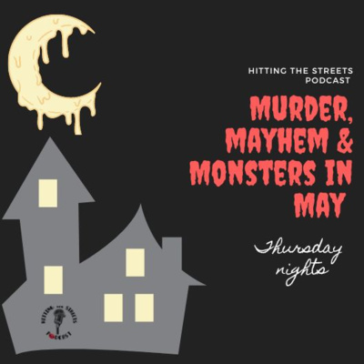 Murder, Mayhem and Monsters Part 2