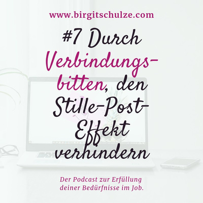 #7 Wie du durch Verbindungsbitten den "Stille Post Effekt" vermeidest