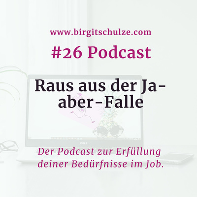 #26 Raus aus der "Ja-aber-Falle"