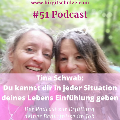 #51 Gespräch mit Tina Schwab : du kannst dir in jeder Situation deines Lebens Einfühlung geben
