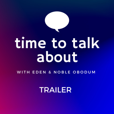 time to talk about podcast TRAILER time to talk about podcast TRAILER