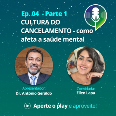 Cultura do cancelamento: como afeta a saúde mental. (Parte 1)