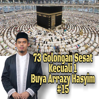 Buya Arrazy Hasyim & Dik Doank #15 | 73 Golongan Sesat Kecuali 1