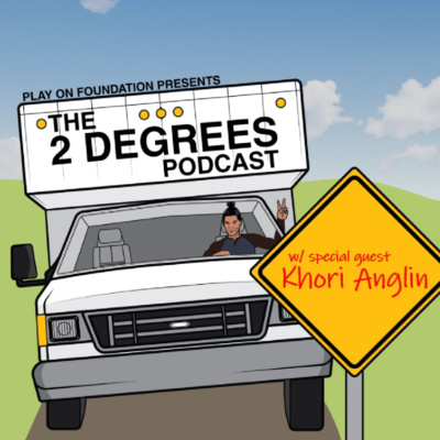 The Play On Foundation presents: The 2 Degrees Podcast
