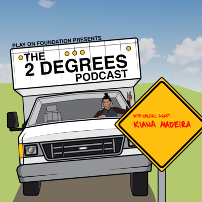 The Play On Foundation presents: The 2 Degrees Podcast
