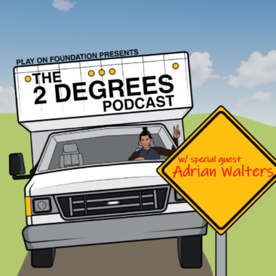 The Play On Foundation presents: The 2 Degrees Podcast