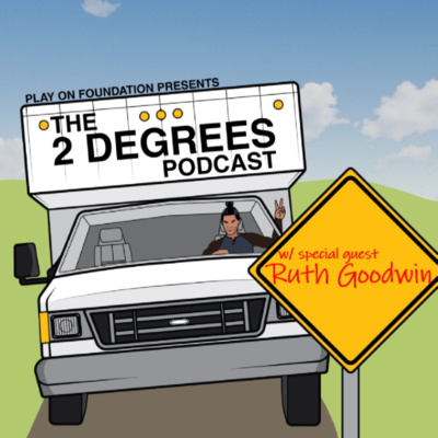 The Play On Foundation presents: The 2 Degrees Podcast