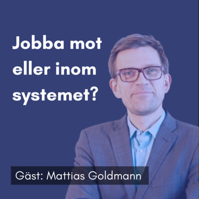 1. Jobba mot eller inom systemet?